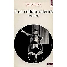 Les collaborateurs, 1940-1945
