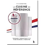 La cuisine de référence - Techniques et préparations de base - Fiches techniques de fabrication