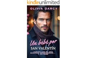 Un bebé por San Valentín: Romance de Segunda Oportunidad y Familia Inesperada (Tentación ejecutiva nº 1)