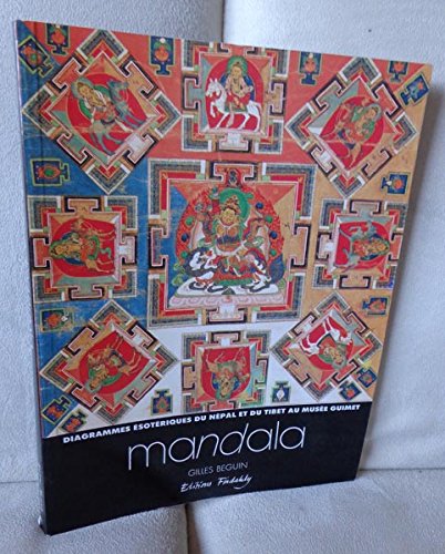 Download Mandala : Diagrammes Esoteriques du Nepal et du Tibet au Musee Guimet Download Mandala : Diagrammes Esoteriques du Nepal et du Tibet au Musee Guimet