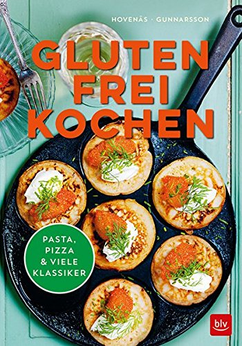 Preisvergleich Produktbild Glutenfrei kochen: Pasta, Pizza & viele Klassiker