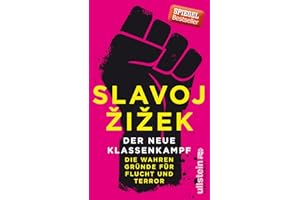 Der neue Klassenkampf: Die wahren Gründe für Flucht und Terror (Streitschrift)