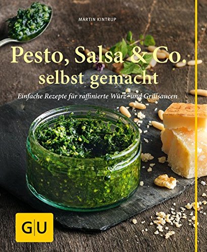 Download Pesto, Salsa & Co. selbst gemacht: Einfache Rezepte für Würz- und Grillsaucen Download Pesto, Salsa & Co. selbst gemacht: Einfache Rezepte für Würz- und Grillsaucen