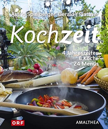 Preisvergleich Produktbild Kochzeit! 4 Jahreszeiten - 6 Köche - 24 Menüs