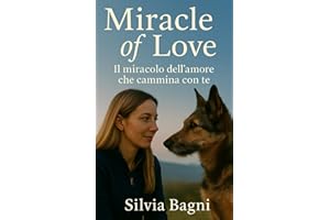 Miracle of Love: Il miracolo dell’amore che cammina con te