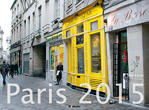 Paris 2015 - Bildkalender quer (56 x 42) - Nomada Reisekalender - by Horst Haas