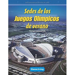 Sedes de Los Juegos Olimpicos de Verano (Hosting the Olympic Summer Games) (Spanish Version) (Level 4): Tiempo Transcurrido (Elapsed Time) (Mathematic