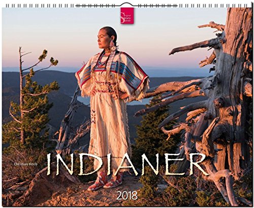 INDIANER: Original Stürtz-Kalender 2018 - Großformat-Kalender 60 x 48 cm