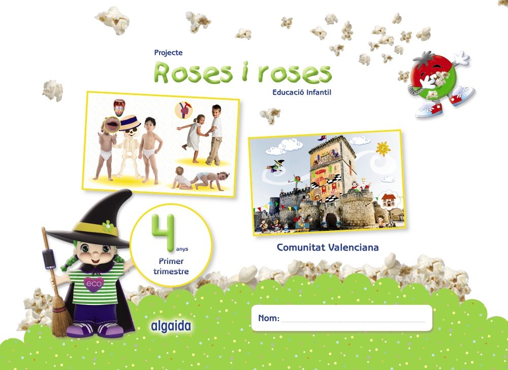 Projecte Roses i roses. Educació Infantil. 4 anys. Primer Trimestre