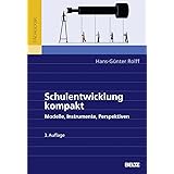 Schulentwicklung kompakt: Modelle, Instrumente, Perspektiven