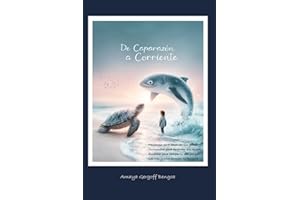 De Caparazón a Corriente: Paciencia para observar sin prisa. Curiosidad para aprender sin miedo. Empatía para compartir sin juzgar. Los tres juntos forman tu brújula.