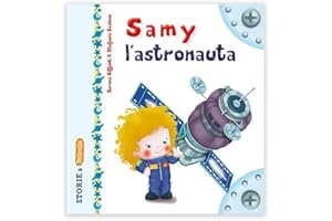Samy l'astronauta. Ediz. illustrata