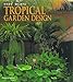 Tropical Garden Design by 