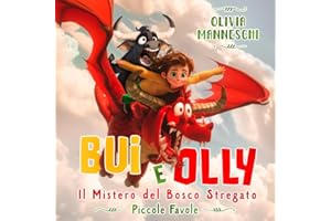 Bui e Olly - Il Mistero del Bosco Stregato: Piccole Favole