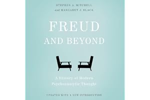 Freud and Beyond: A History of Modern Psychoanalytic Thought