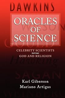 Oracles of Science: Celebrity Scientists Versus God and Religion
