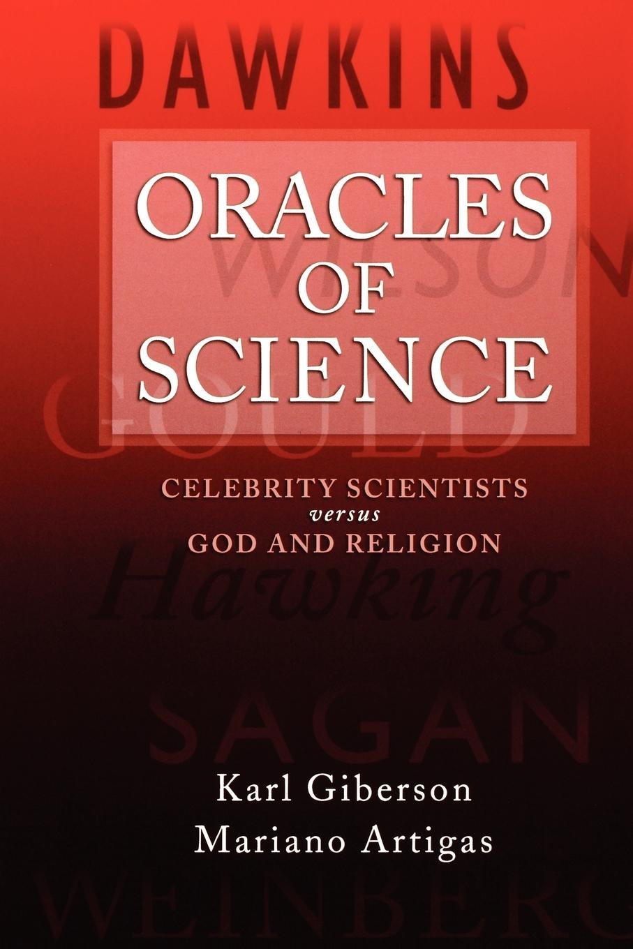 Oracles of Science: Celebrity Scientists Versus God and Religion