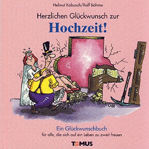 Download Herzlichen Glückwunsch zur Hochzeit (Tomus Glückwunschbücher)