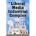 The Liberal Media Industrial Complex