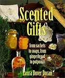 Image de Scented Gifts: From Sachets to Soap, from Gingerbread to Potpourri