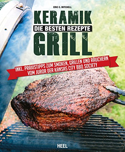 Download Keramikgrill: Die besten Rezepte Download Keramikgrill: Die besten Rezepte