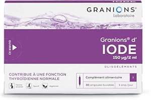 GRANIONS Iode Contribue à une fonction thyroïdienne normale Iode 150 µg Marque Française 30 ampoules