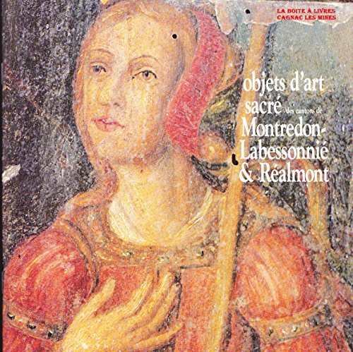 Download La Conservation départementale des antiquités et objets d'art et le Service du patrimoine culturel du Conseil général du Tarn présentent: objets d'art sacrés des Cantons de Lavaur : exposition, Montredon-Labessonnié et Réalmont, Albi, Moulins albigeois, 14 décembre 1990-27 janvier 1991, Download La Conservation départementale des antiquités et objets d'art et le Service du patrimoine culturel du Conseil général du Tarn présentent: objets d'art sacrés des Cantons de Lavaur : exposition, Montredon-Labessonnié et Réalmont, Albi, Moulins albigeois, 14 décembre 1990-27 janvier 1991,