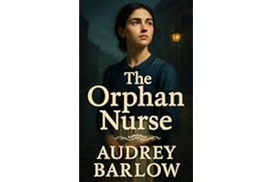The Orphan Nurse (Hearts of Victorian England)
