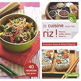 Je cuisine tous les riz ! : Risottos, paellas, salades, desserts...