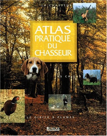couverture de : Atlas pratique du chasseur