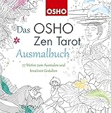 Das OSHO Zen Tarot Ausmalbuch: 79 Motive zum Ausmalen und kreativen Gestalten (Malbuch für Erwachsene, meditatives Malen, Meditation) by 