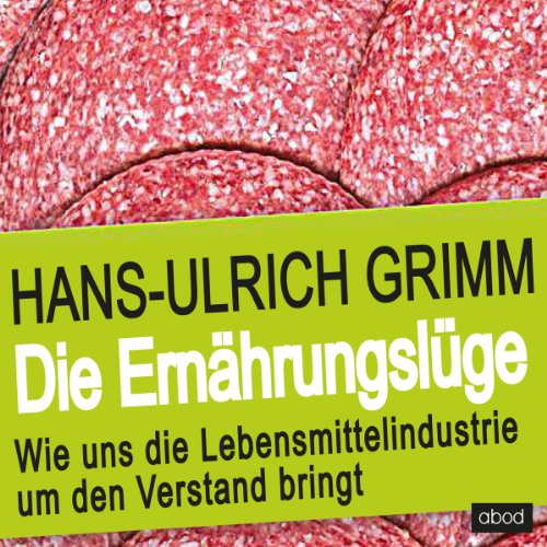 Download Die Ernährungslüge: Wie uns die Lebensmittelindustrie um den Verstand bringt Download Die Ernährungslüge: Wie uns die Lebensmittelindustrie um den Verstand bringt