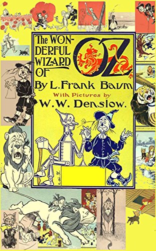The Wizard of Oz (with the original illustrations by W. W. Denslow) (English Edition)