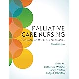 Palliative Care Nursing, 3rd Edition (UK Higher Education OUP Humanities & Social Sciences Health & Social Welfare)