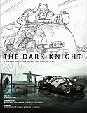 The Dark Knight: Featuring Production Art and Full Shooting Script The Dark Knight: Featuring Production Art and Full Shooting Script