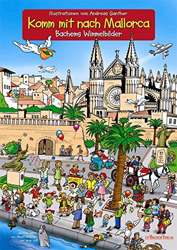 Preisvergleich Produktbild Komm mit nach Mallorca. Bachems Wimmelbilder.