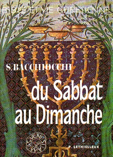 Télécharger Du sabbat au dimanche: une recherche historique sur les origines du dimanche chrétien Francais PDF