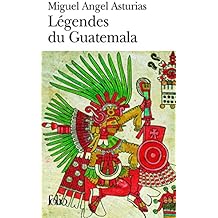 L&eacute;gendes du Guatemala