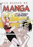Le Dessin de Manga, tome 2 : Le Corps humain