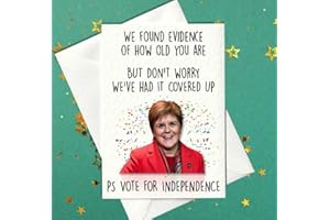 PRICKLY PRINTS We Found Evidence Of How Old You Are... - Happy Birthday - Funny Nicola Sturgeon Card (A6)