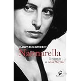 Nannarella. Il romanzo di Anna Magnani
