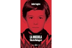 La mochila: Vida de Muñagorri (NARRATIVA)