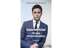 Gabriel Attal: L'Ange exterminateur