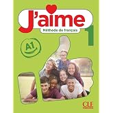 J'aime 1 niveau 1 M&eacute;thode de fran&ccedil;ais: Livre &eacute;l&egrave;ve
