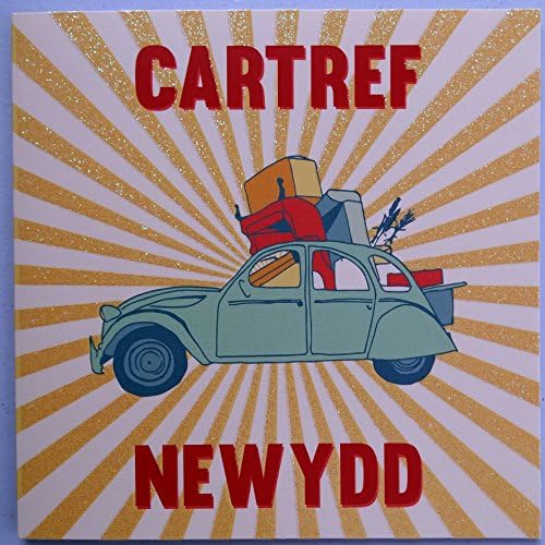 Special Days Cartref Newydd Hwyl I Chi Yn Eich Cartref Newydd Car Moving Design New Home Card