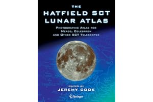 The Hatfield SCT Lunar Atlas: Photographic Atlas for Meade, Celestron and other SCT Telescopes