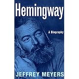 Hemingway: A Biography