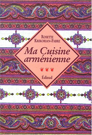 Download Ma cuisine arménienne Download Ma cuisine arménienne