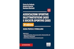Associazioni sportive dilettantistiche (ASD) e società sportive (SSD) - Guida pratica e formulario