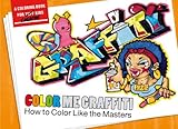 Image de Color Me Graffiti: How to Color Like the Masters